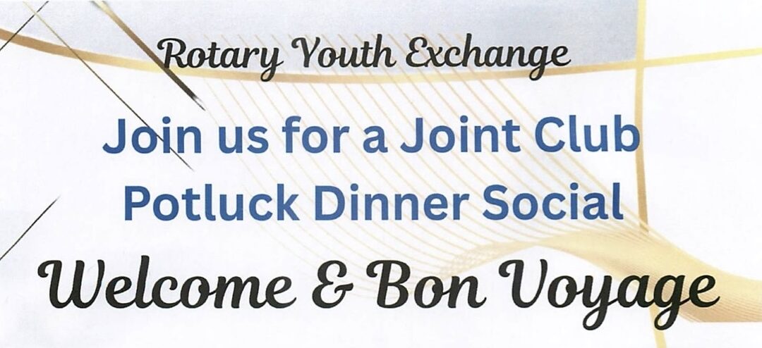 RYE – Welcome & Bon Voyage – Joint Club Potluck Dinner – August 16, 2025